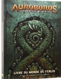 Auroboros - Les anneaux du Serpent : Livre du monde du Ferloi