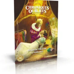 Coup de théatre à Ferrance - Chroniques Oubliées 2ème Edition