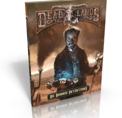 Deadlands Reloaded - De Bonnes Intentions