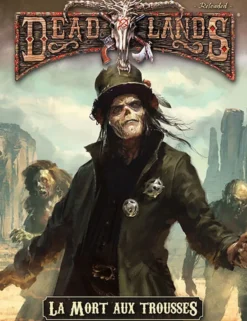 Deadlands Reloaded - La Mort aux trousses