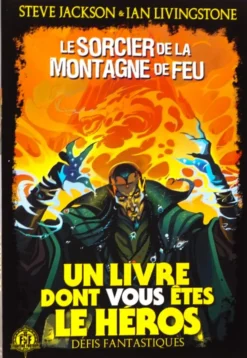 Défis Fantastiques 01 : Le Sorcier de la Montagne de Feu