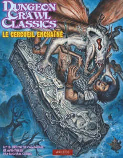 Dungeon Crawl Classics : Module 18 Le Cercueil enchaîné