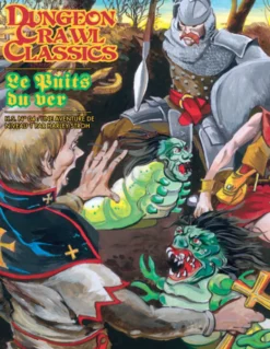 Dungeon Crawl Classics : Module H.S. 04 Le puits du ver