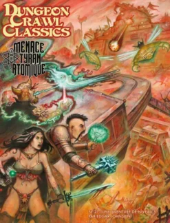 Dungeon Crawl Classics : Module 21 La Menace du Tyran Atomique