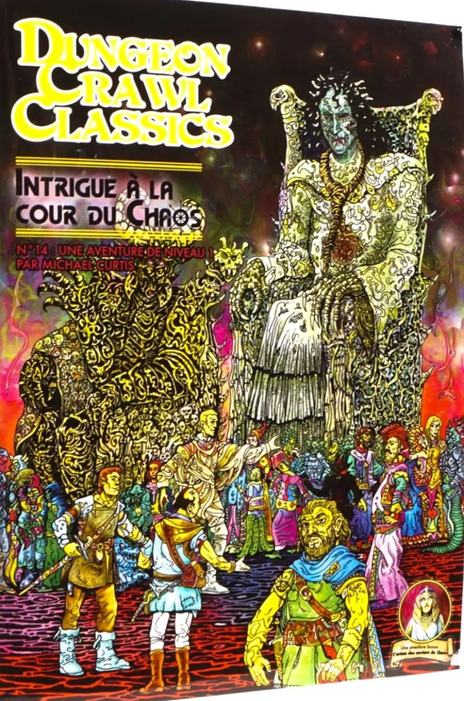 Dungeon Crawl Classics : Module 14 Intrigue à la cour du Chaos