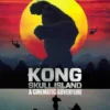 Everyday Heroes: Kong - Skull Island Cinematic Adventure VO