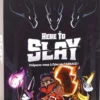 Here To Slay