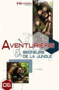 Hexagon Universe 06 : Aventuriers & Seigneurs de la jungle