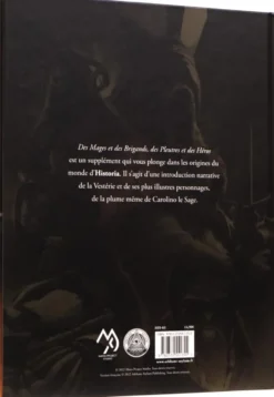 Historia : Des mages et des brigands, des pleutres et des héros