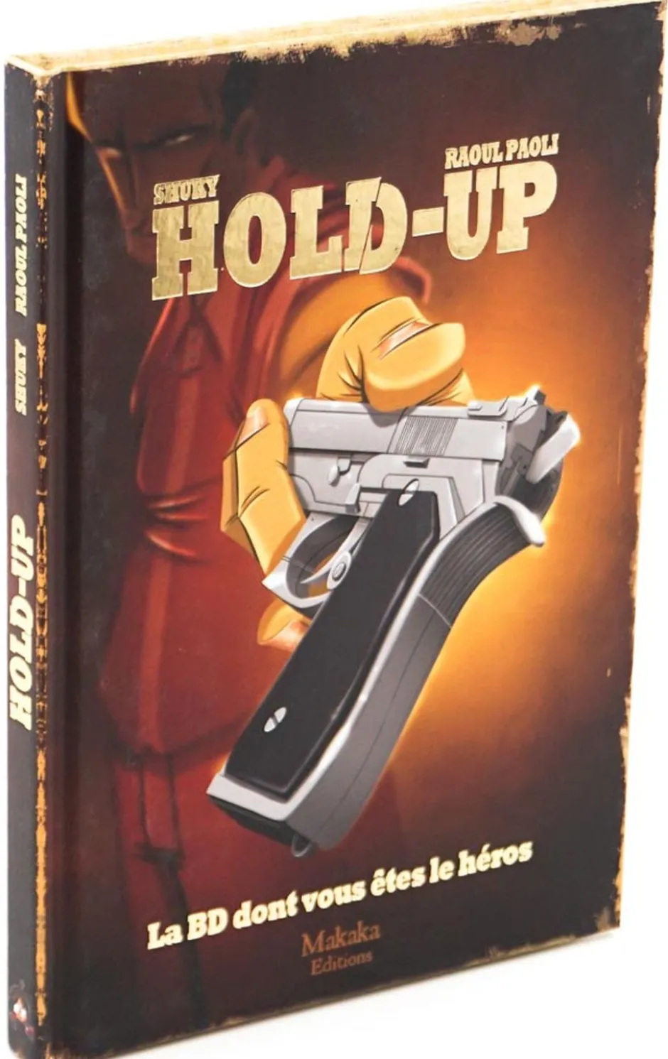 Hold-Up : La BD dont Vous Etes le Héros