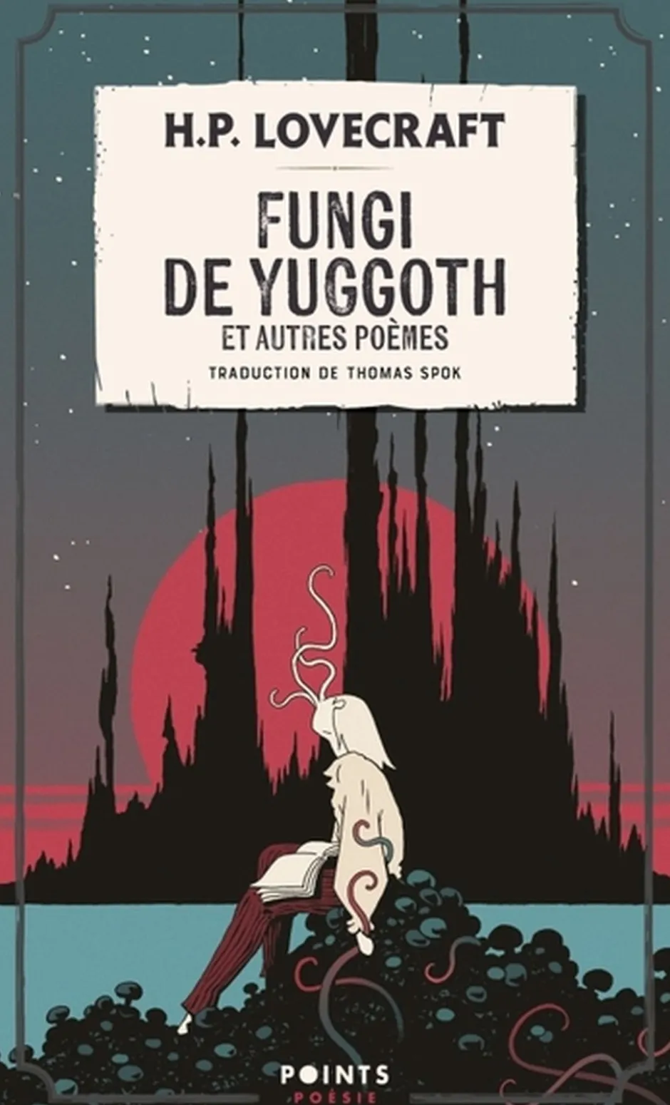 H.P. Lovecraft : Fungi de Yuggoth et autres poèmes