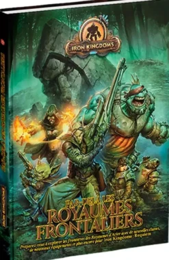 Iron Kingdoms Requiem : Par Delà les Royaumes Frontaliers