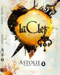 La Clef : Tome 1 - Astolie