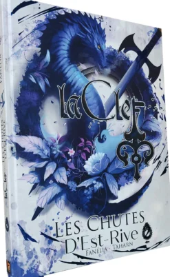 La Clef : Tome 2 - Les Chutes d'Est-Rive