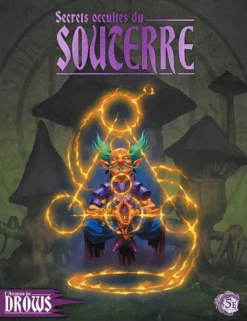 L'Ascension des drows : Secrets occultes du Souterre