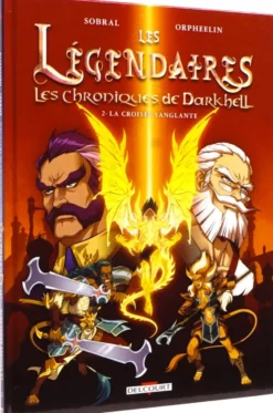 Les Légendaires Les Chroniques de Darkhell T02 : La croisée sanglante