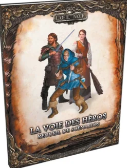 L'Oeil Noir - La Voie des Héros - Recueil de scénarios