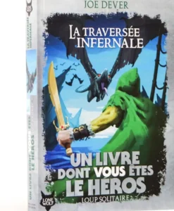 Loup Solitaire 02 : La Traversée infernale