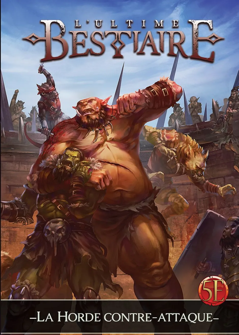L'ultime Bestiaire : La Horde contre-attaque