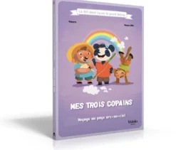Mes Trois Copains - La BD dont tu es le petit héros