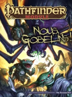 Module Pathfinder - Nous, gobelins !