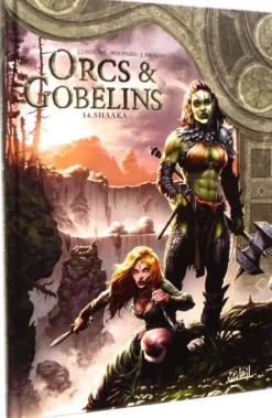 Orcs et Gobelins T14 : Shaaka