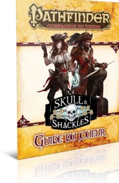 Pathfinder Compagnon du joueur - Guide du joueur Skull & Shackles