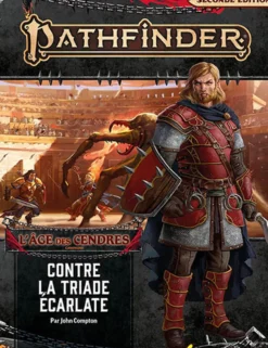 Pathfinder 2 - L'Age des cendres 5/6 - Contre la Triade écarlate
