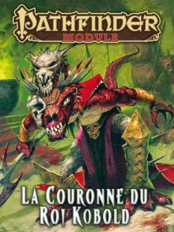 Pathfinder Module - D1 : La Couronne du roi kobold