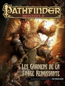 Pathfinder Module - Les Gardiens de la forge renaissante