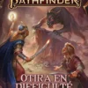 Pathfinder 2 - Otira en difficulté