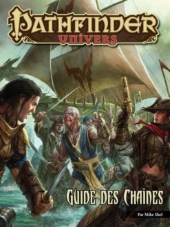 Pathfinder Univers - Guide des Chaînes