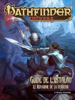 Pathfinder Univers - Le Guide de l'Ustalav : Le Royaume de la terreur DERNIER EXEMPLAIRE