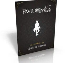 Pavillon Noir 2 - Dossier de Personnage
