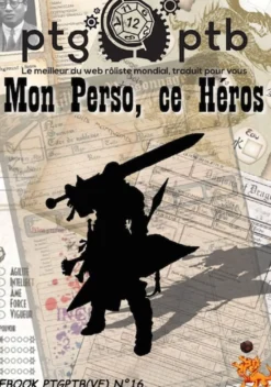 PTGPTB #16 - Mon perso, ce héros (PDF)