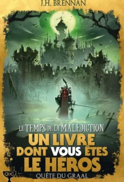 Quête du Graal - Tome 6 : Le Temps de la Malédiction
