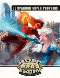 Savage Worlds Adventure Edition - Le Compagnon super-pouvoirs