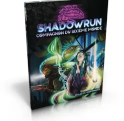 Shadowrun 6 - Le Compagnon du Sixième Monde