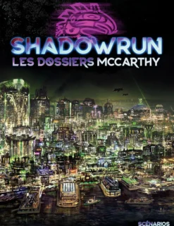 Shadowrun 6 - Les Dossiers McCarthy