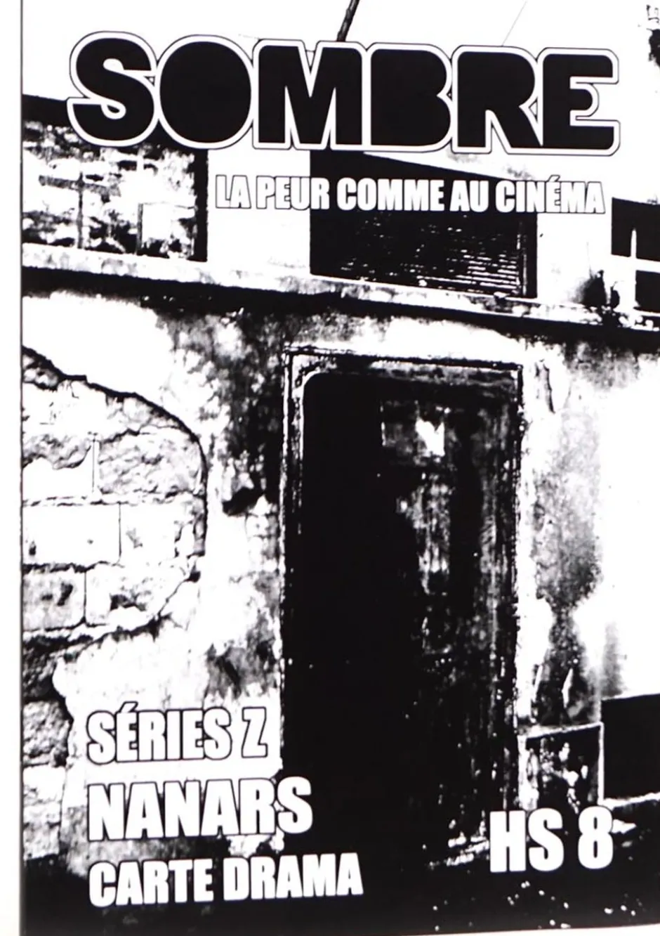 Sombre Hors Série 8 : Séries Z, nanars, carte drama