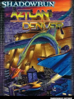 SR4 - Shadowrun Vintage - Aztlan + Denver