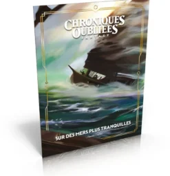 Sur des mers plus tranquilles - Chroniques Oubliées 2ème Edition