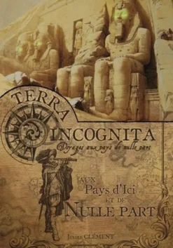 Terra Incognita Livre 3 : Aux Pays d'Ici et de Nulle Part