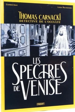 Thomas Carnacki, Détective de l'occulte T.01 : Les spectres de Venise