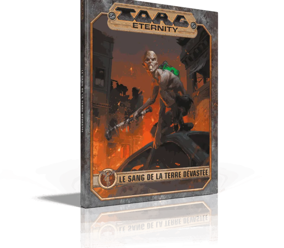 Torg Eternity - Le Sang de la Terre dévastée