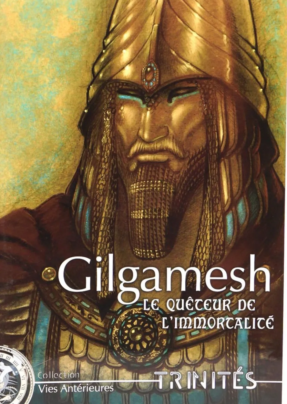 Trinités : Gilgamesh le Quêteur de l'Immortalité