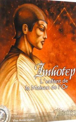 Trinités : Imhotep l'Enfant de la Maison de l'or