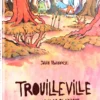 Trouilleville Livre 2 : Le Marais de Clairbrun