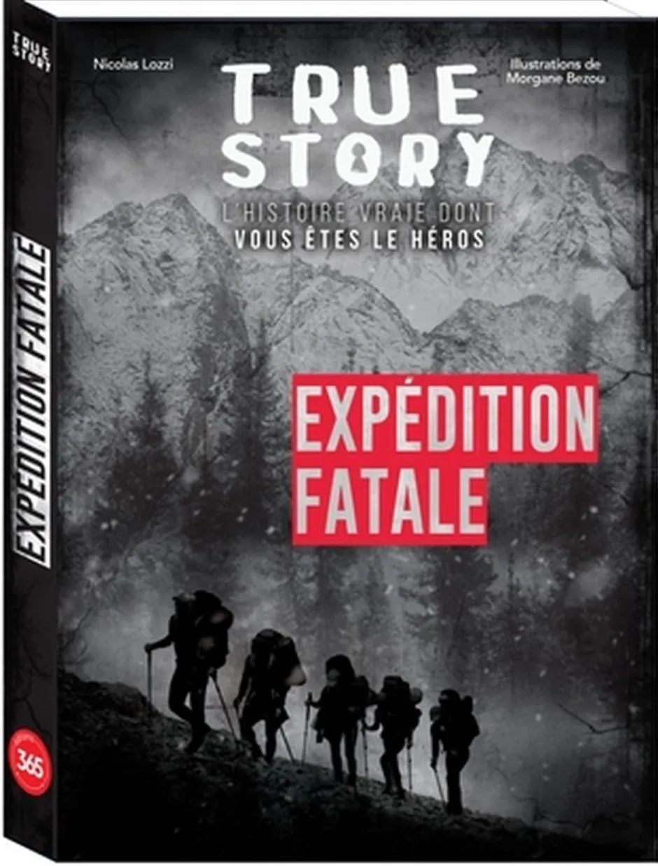 True Story : Expédition Fatale