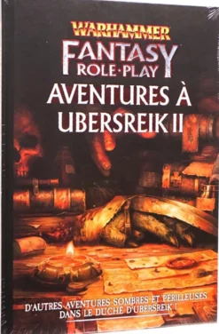 Warhammer Fantasy Roleplay : Aventures à Ubersreik II